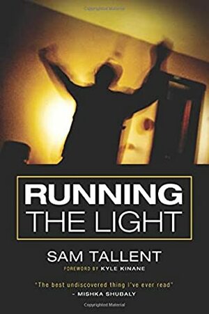 Running the Light by Sam Tallent