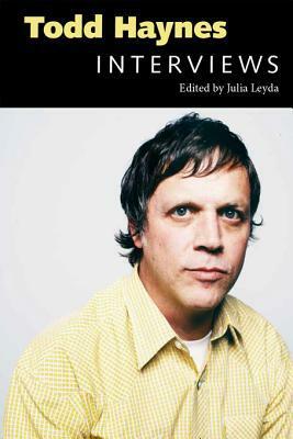 Todd Haynes: Interviews by Julia Leyda