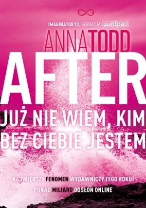 Już nie wiem, kim bez ciebie jestem by Anna Todd