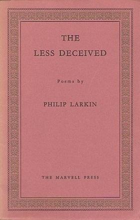 The Less Deceived by Philip Larkin