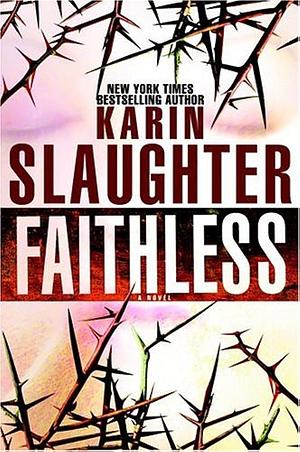 Faithless by Karin Slaughter