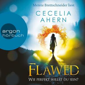 Flawed: Wie perfekt willst du sein? by Cecelia Ahern