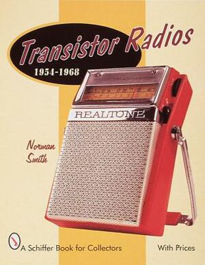 Transistor Radios: 1954-1968 by Norman Smith