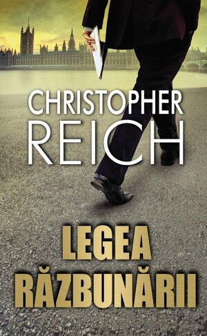 Legea razbunarii by Christopher Reich