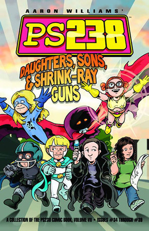 Daughters, Sons & Shrink-Ray Guns by Aaron Williams