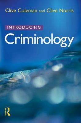 Introducing Criminology by Clive Norris, Clive Coleman