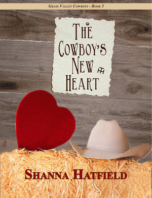 The Cowboy's New Heart by Shanna Hatfield