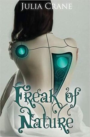 Freak of Nature: Ifics #1 by Julia Crane