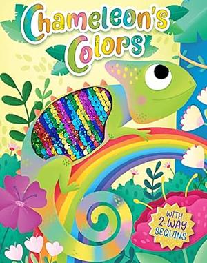 Chameleon's Colors: Sequins by Little Hippo Books