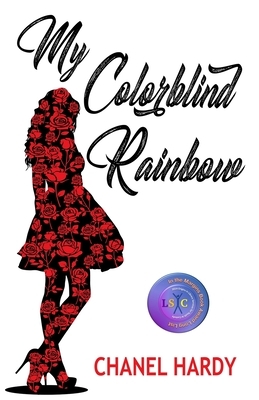My Colorblind Rainbow by Chanel Hardy