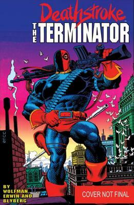 Deathstroke, the Terminator Vol. 1: Assassins by Marv Wolfman