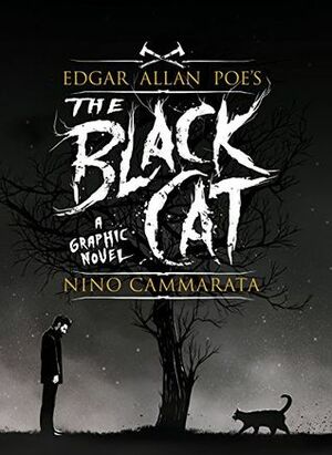 Edgar Allan Poe's The Black Cat by Nino Cammarata, Edgar Allan Poe