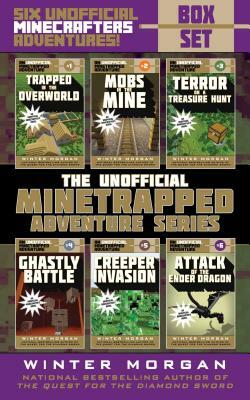 An Unofficial Minetrapped Adventure Series Box Set: Six Unofficial Minecrafters Adventures! by Winter Morgan