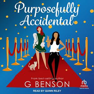 Purposefully Accidental by G Benson