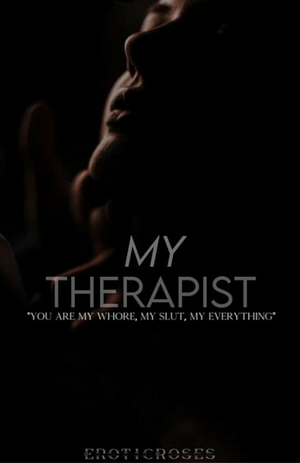 My therapist by Eroticroses