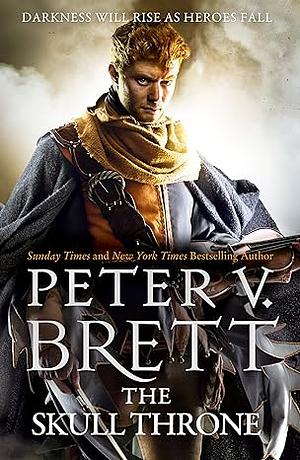 The Skull Throne by Peter V. Brett