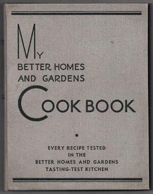 My Better Homes and Gardens Cookbook by Josephine Wylie