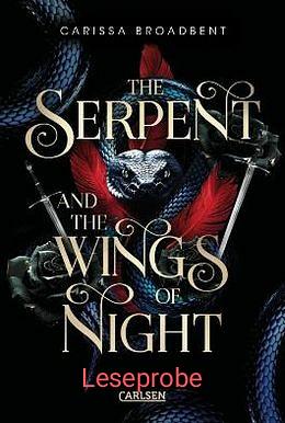 Leseprobe von "The Serpent and the Wings of Night" by Carissa Broadbent