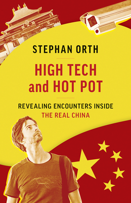 Couchsurfing in China: Encounters and Escapades Beyond the Great Wall by Stephan Orth