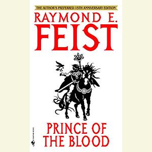 Prince of the Blood by Raymond E. Feist