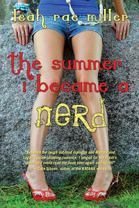 The Summer I Became a Nerd by Leah Rae Miller