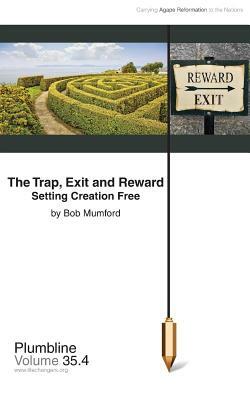 The Trap, Exit and Reward by Bob Mumford