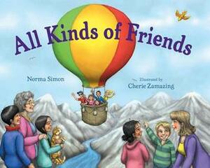 All Kinds of Friends by Cherie Zamazing, Norma Simon