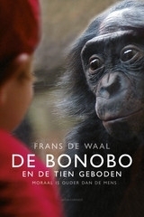 De bonobo en de tien geboden: Moraal is ouder dan de mens by Frans de Waal