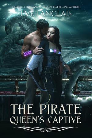 The Pirate Queen's Captive by Eve Langlais