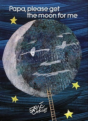 Papa, Please Get the Moon for Me: Miniature Edition by Eric Carle