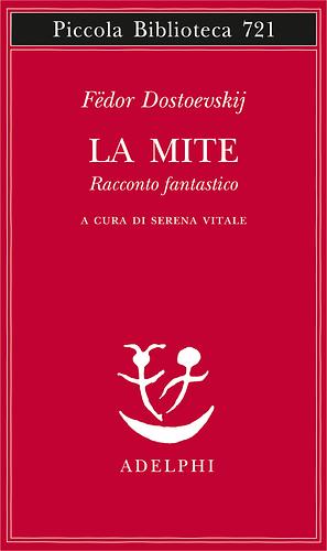 La mite. Racconto fantastico by Fyodor Dostoevsky