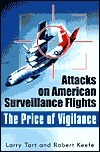 The Price of Vigilance: Attacks on American Surveillance Flights by Robert Keefe, Larry Tart
