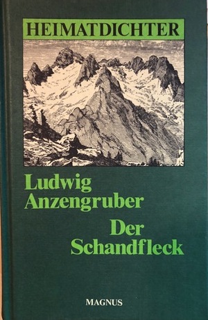 Der Schandfleck by Ludwig Anzengruber