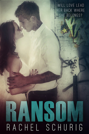 Ransom by Rachel Schurig