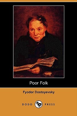 Poor Folk (Dodo Press) by Fyodor Dostoevsky