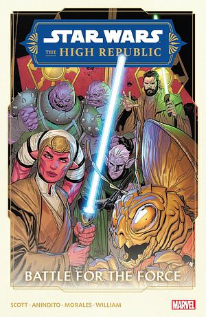 Star Wars: The High Republic Phase II, Vol 2: Battle for the Force by Cavan Scott