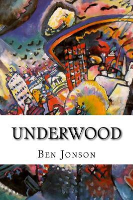Underwood by Ben Jonson
