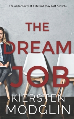 The Dream Job by Kiersten Modglin