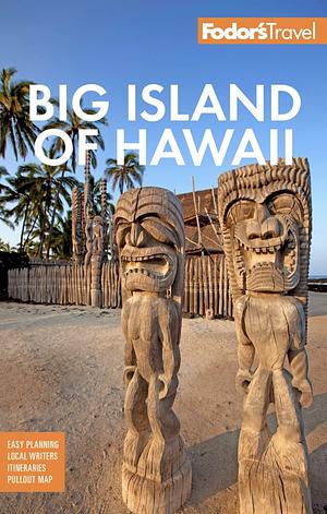 Fodor's Big Island of Hawaii by Fodor's Travel Publications Inc.