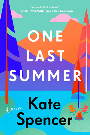 One Last Summer by Kate Spencer