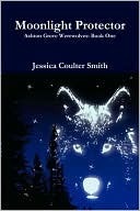 Moonlight Protector by Jessica Coulter Smith