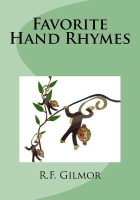 Favorite Hand Rhymes by R. F. Gilmor