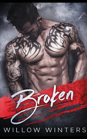 Broken by Willow Winters