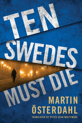 Ten Swedes Must Die by Martin Österdahl