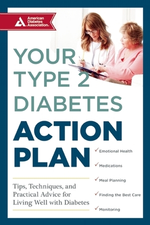 Your Type 2 Diabetes Action Plan: Tips, Techniques, and Practical Advice for Living Well with Diabetes by American Diabetes Association ADA