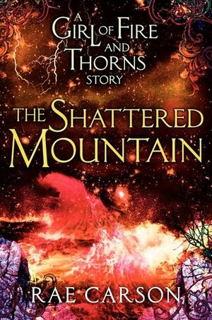 The Shattered Mountain by Rae Carson