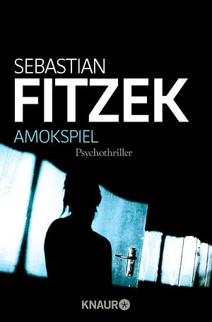 Amokspiel by Sebastian Fitzek