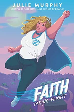 Faith: Taking Flight by Julie Murphy