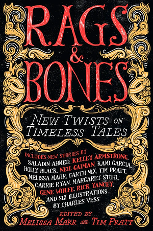Rags & Bones: New Twists on Timeless Tales by Melissa Marr