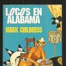 Locos en Alabama by Mark Childress